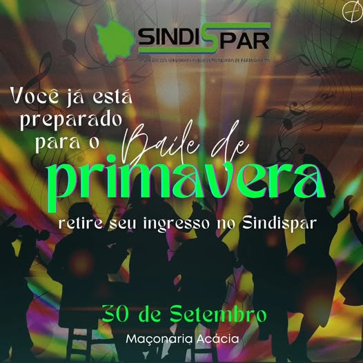 Imagem com fundo vibrante e colorido, ilustrando silhuetas de pessoas dançando. O texto destaca o Baile de Primavera do Sindispar, que ocorrerá em 30 de setembro na Maçonaria Acácia, com ingressos disponíveis no Sindispar.