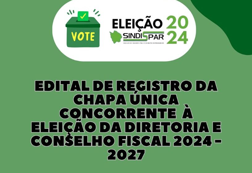  SINDISPAR anuncia registro de candidatura única para eleição da Diretoria Executiva e Conselho Fiscal do triênio 2024-2027