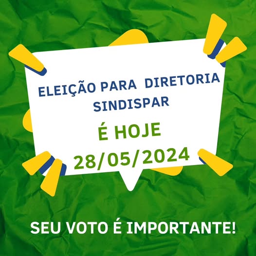 Banner da Eleição para Diretoria do SINDISPAR com data 28 de maio de 2024.