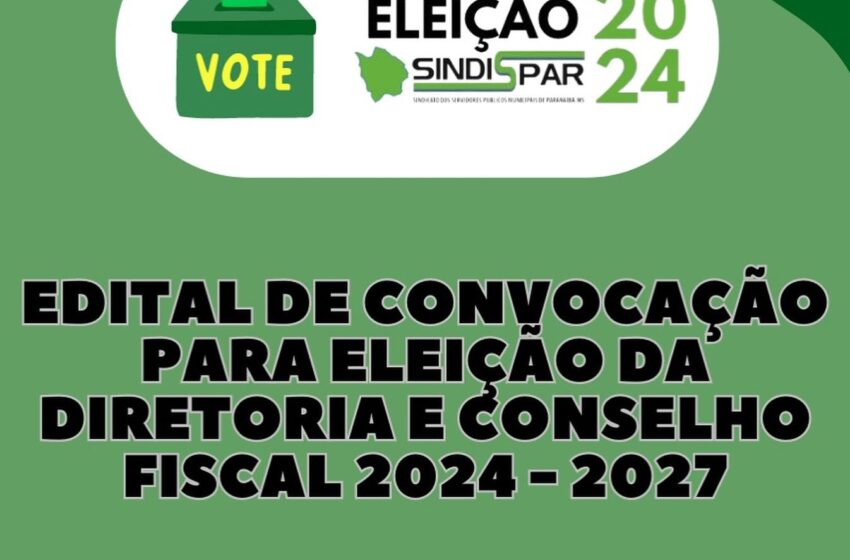 Cartaz de eleição do SINDISPAR para Diretoria e Conselho Fiscal 2024-2027 com data de votação em 24/10.