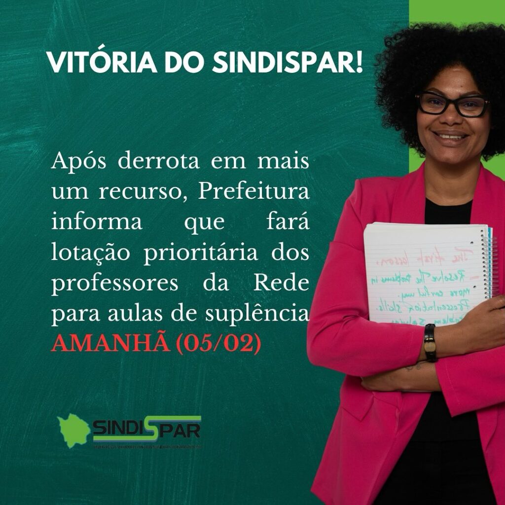 Imagem com texto informando a vitória do Sindispar, garantindo lotação prioritária para professores da Rede Municipal em aulas de suplência a partir de 05/02.